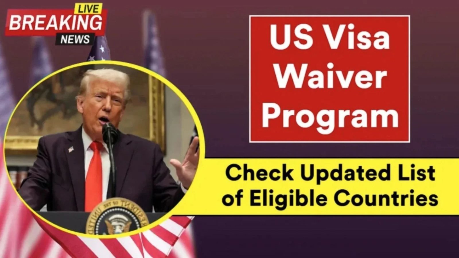 U.S. Visa Waiver Program 2025 Full Eligible Country List & New Traveller Requirements